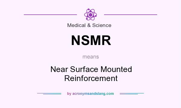 What does NSMR mean? It stands for Near Surface Mounted Reinforcement