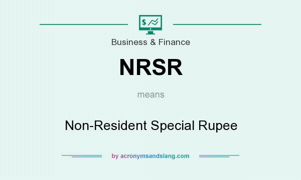 What does NRSR mean? It stands for Non-Resident Special Rupee