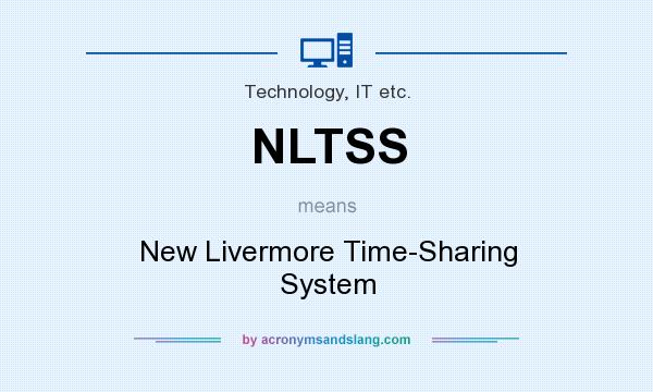 What does NLTSS mean? It stands for New Livermore Time-Sharing System