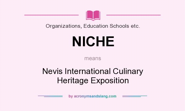 What does NICHE mean? It stands for Nevis International Culinary Heritage Exposition
