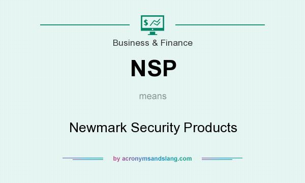 What does NSP mean? It stands for Newmark Security Products