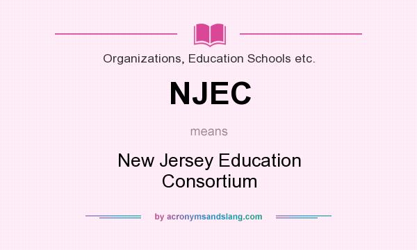 What does NJEC mean? It stands for New Jersey Education Consortium