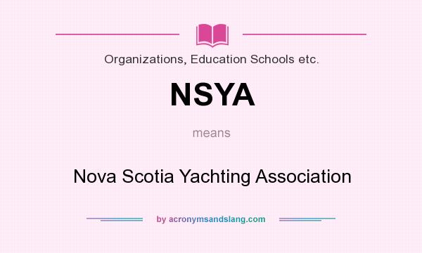 What does NSYA mean? It stands for Nova Scotia Yachting Association