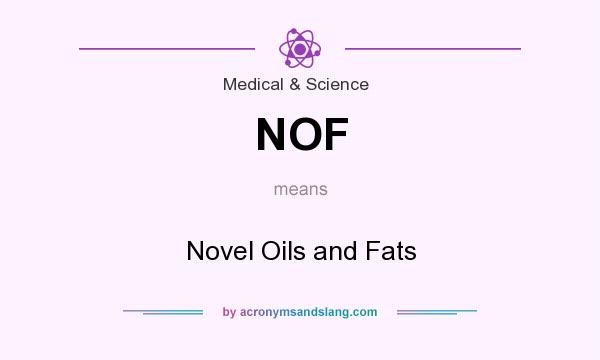 What does NOF mean? It stands for Novel Oils and Fats