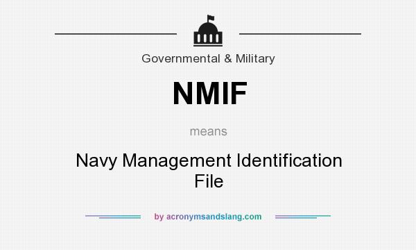What does NMIF mean? It stands for Navy Management Identification File