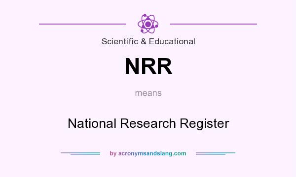 What does NRR mean? It stands for National Research Register