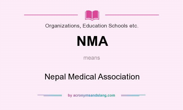What does NMA mean? It stands for Nepal Medical Association