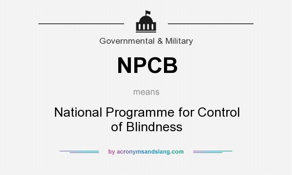 What does NPCB mean? It stands for National Programme for Control of Blindness