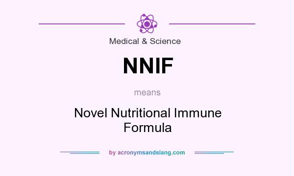 What does NNIF mean? It stands for Novel Nutritional Immune Formula