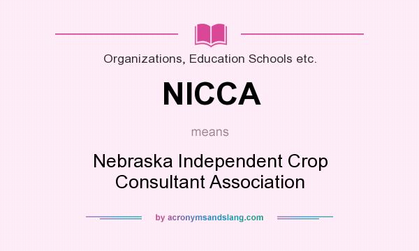 What does NICCA mean? It stands for Nebraska Independent Crop Consultant Association