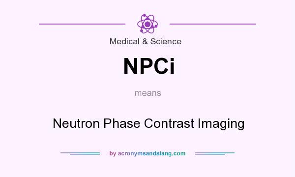 What does NPCi mean? It stands for Neutron Phase Contrast Imaging
