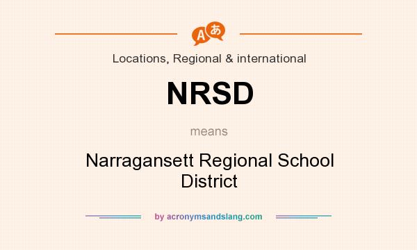 What does NRSD mean? It stands for Narragansett Regional School District