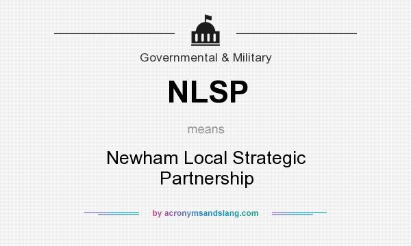 What does NLSP mean? It stands for Newham Local Strategic Partnership