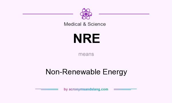 What does NRE mean? It stands for Non-Renewable Energy