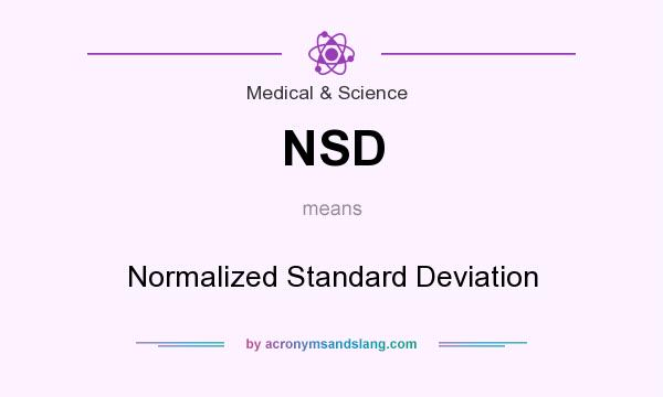 What does NSD mean? It stands for Normalized Standard Deviation