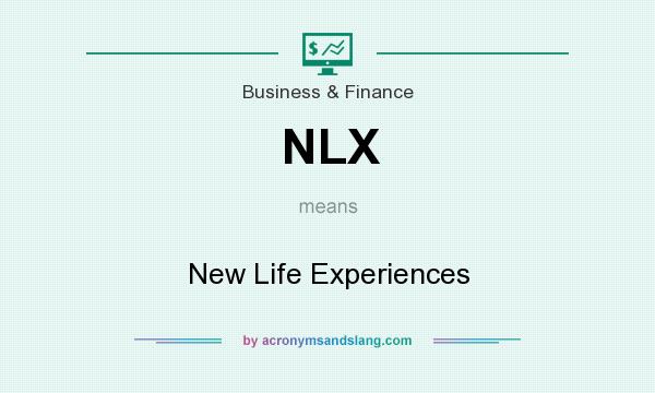 What does NLX mean? It stands for New Life Experiences