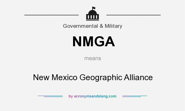 What does NMGA mean? It stands for New Mexico Geographic Alliance