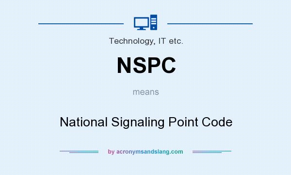 What does NSPC mean? It stands for National Signaling Point Code
