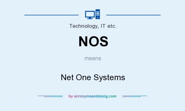 What does NOS mean? It stands for Net One Systems