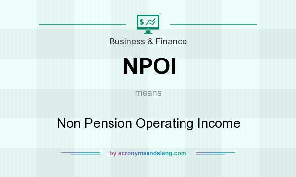 What does NPOI mean? It stands for Non Pension Operating Income
