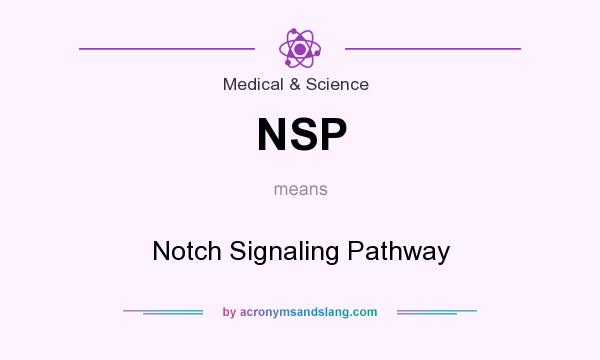 What does NSP mean? It stands for Notch Signaling Pathway