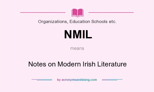 What does NMIL mean? It stands for Notes on Modern Irish Literature