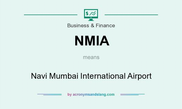 What does NMIA mean? It stands for Navi Mumbai International Airport