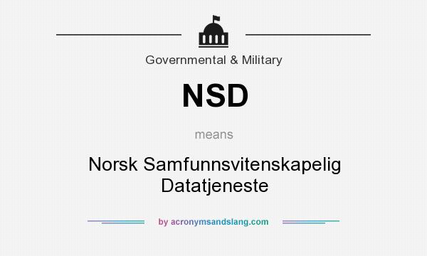 What does NSD mean? It stands for Norsk Samfunnsvitenskapelig Datatjeneste