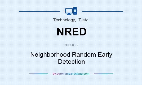 What does NRED mean? It stands for Neighborhood Random Early Detection