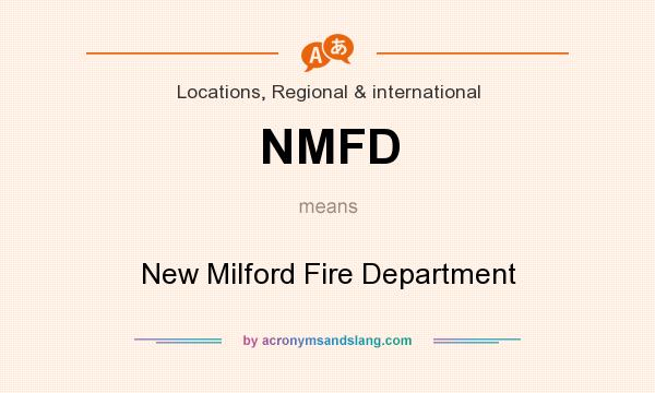 What does NMFD mean? It stands for New Milford Fire Department