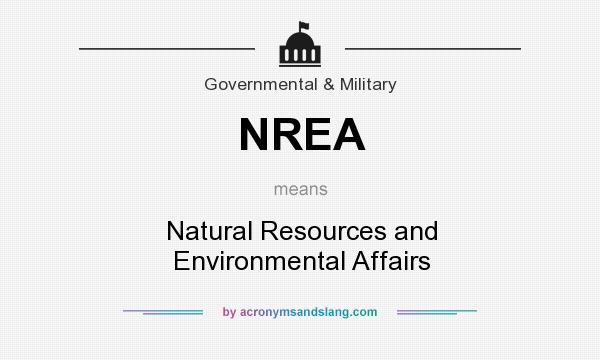 What does NREA mean? It stands for Natural Resources and Environmental Affairs