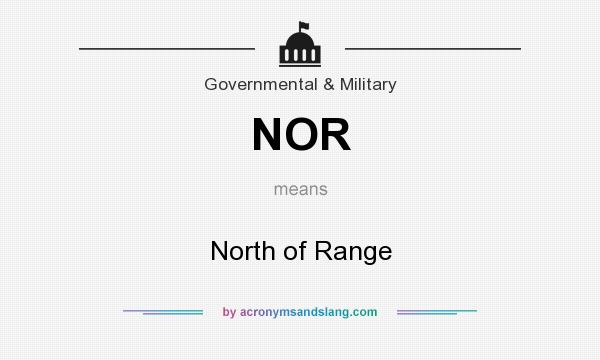 What does NOR mean? It stands for North of Range