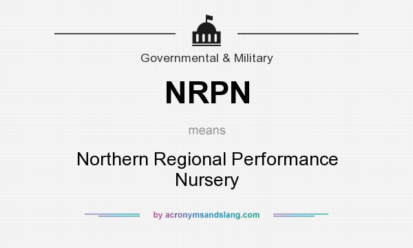 What does NRPN mean? It stands for Northern Regional Performance Nursery