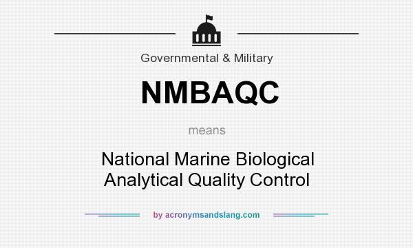What does NMBAQC mean? It stands for National Marine Biological Analytical Quality Control
