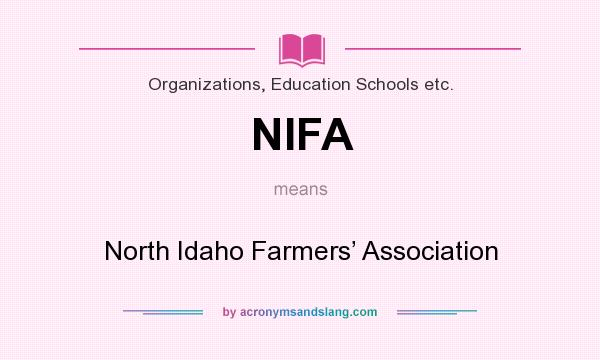 What does NIFA mean? It stands for North Idaho Farmers’ Association