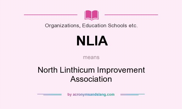 What does NLIA mean? It stands for North Linthicum Improvement Association