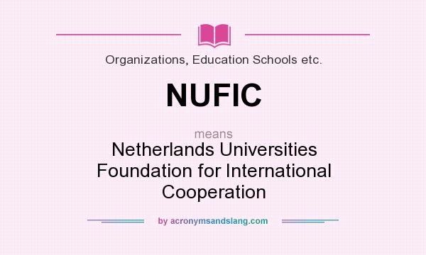 What does NUFIC mean? It stands for Netherlands Universities Foundation for International Cooperation