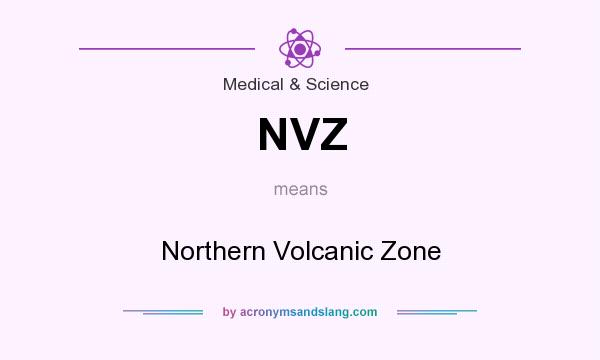 What does NVZ mean? It stands for Northern Volcanic Zone