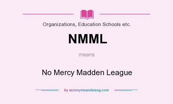 What does NMML mean? It stands for No Mercy Madden League