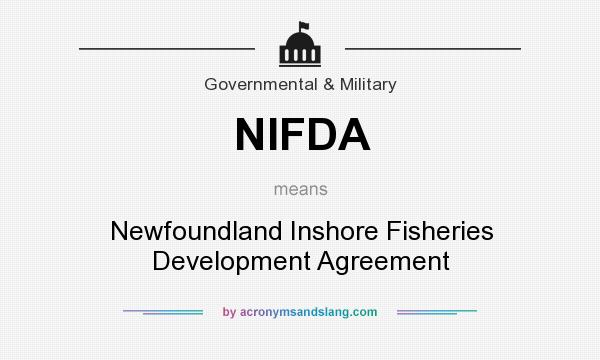 What does NIFDA mean? It stands for Newfoundland Inshore Fisheries Development Agreement