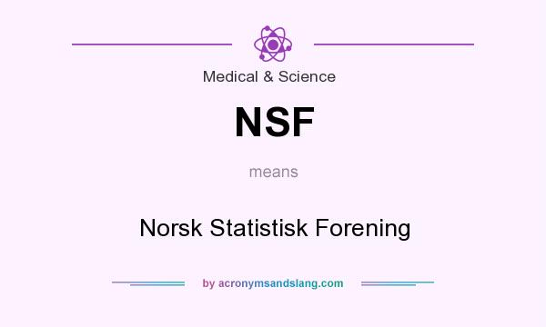 What does NSF mean? It stands for Norsk Statistisk Forening