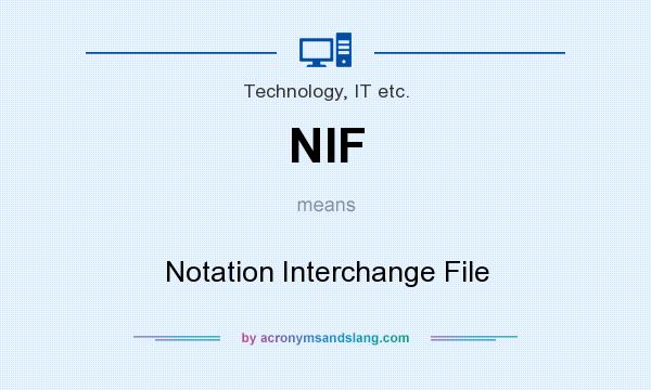 What does NIF mean? It stands for Notation Interchange File