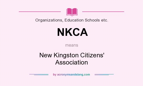 What does NKCA mean? It stands for New Kingston Citizens` Association
