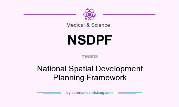 What does NSDPF mean? It stands for National Spatial Development Planning Framework