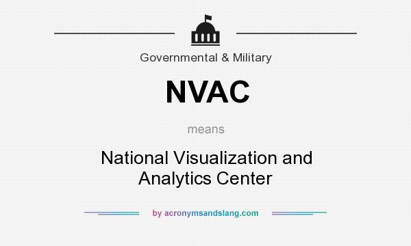 What does NVAC mean? It stands for National Visualization and Analytics Center