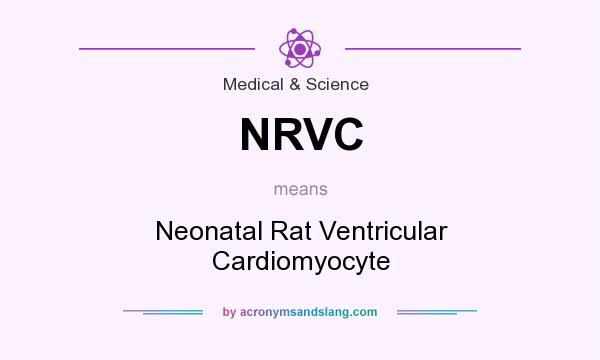What does NRVC mean? It stands for Neonatal Rat Ventricular Cardiomyocyte