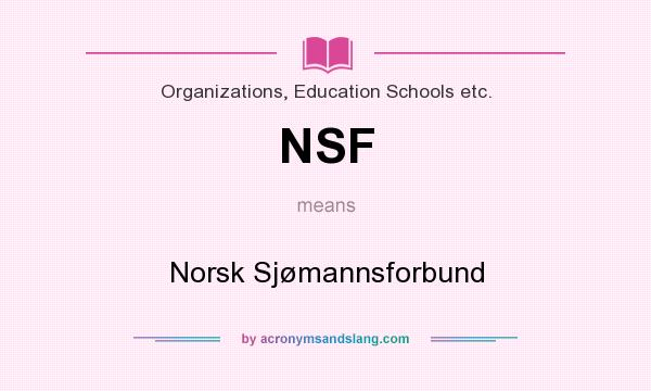 What does NSF mean? It stands for Norsk Sjømannsforbund