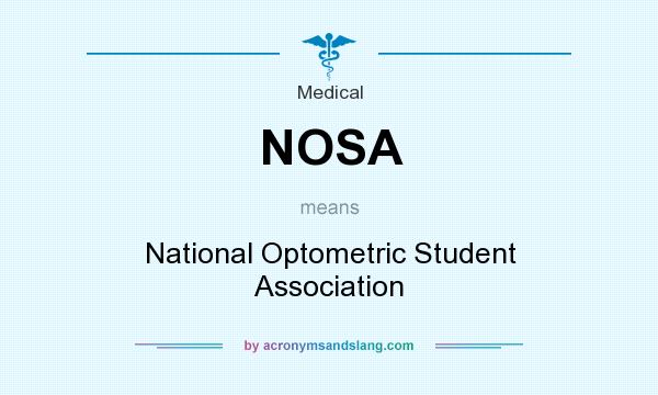 What does NOSA mean? It stands for National Optometric Student Association