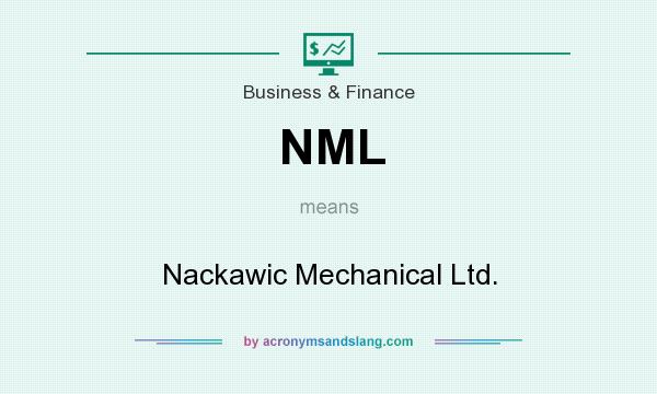 What does NML mean? It stands for Nackawic Mechanical Ltd.