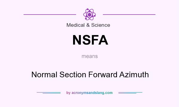 What does NSFA mean? It stands for Normal Section Forward Azimuth